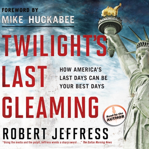 Title details for Twilight's Last Gleaming by Robert Jeffress - Available
